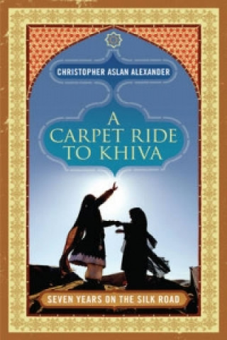 Carpet Ride to Khiva