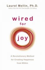 Wired for Joy