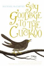 Say Goodbye to the Cuckoo
