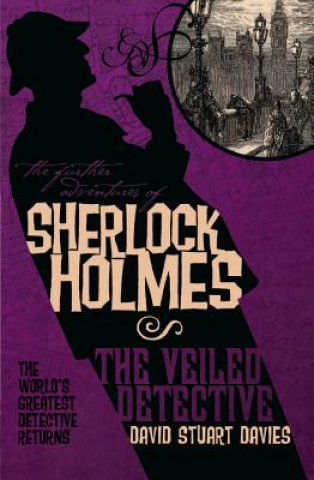 Further Adventures of Sherlock Holmes: The Veiled Detective