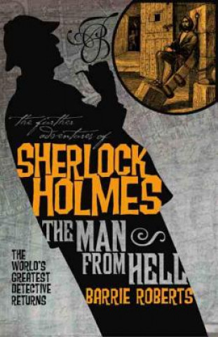 Further Adventures of Sherlock Holmes: The Man From Hell