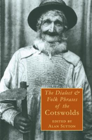 Dialect and Folk Phrases of the Cotswolds