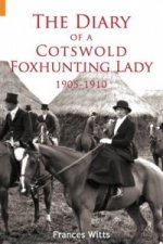 Diary of a Cotswold Foxhunting Lady 1905-1910