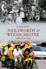 Nailsworth and Woodchester Through Time