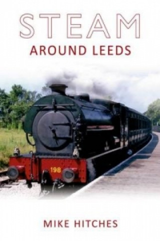 Steam Around Leeds