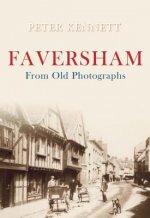 Faversham From Old Photographs