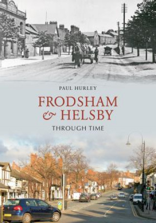 Frodsham & Helsby Through Time