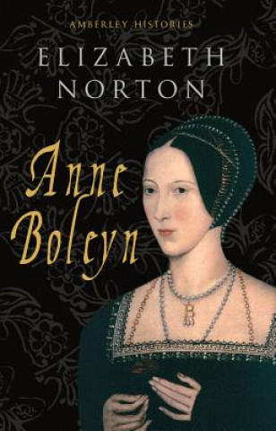 Anne Boleyn Amberley Histories