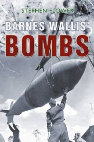 Barnes Wallis' Bombs