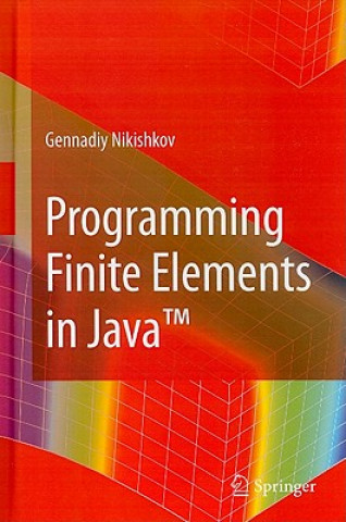 Programming Finite Elements in Java (TM)