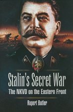 Stalin's Secret War: the Nkvd on the Eastern Front