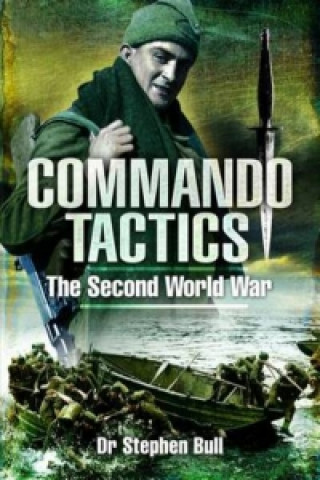 Commando Tactics: the Second World War