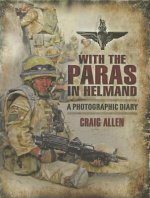 With the Paras in Helmand: a Photographic Diary