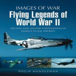 Flying Legends of World War II