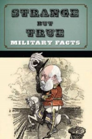 Strange But True: Military Facts