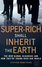 Super-Rich Shall Inherit the Earth