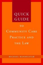 Quick Guide to Community Care Practice and the Law