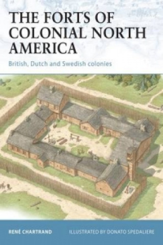 Forts of Colonial North America (René Chartrand)(Miękka)