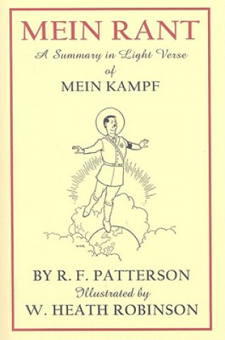 Mein Rant - A Summary in Light Verse of 'Mein Kampf'