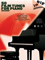 Dip In 50 Graded Film Tunes For Piano