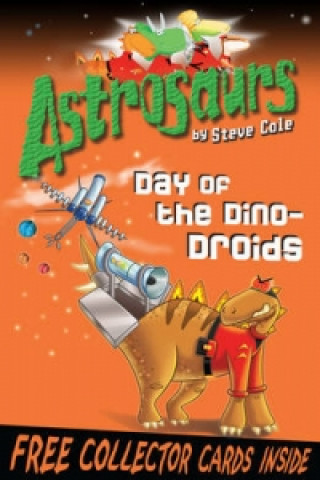 Astrosaurs 7: Day of the Dino-Droids