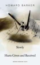 Slowly/Hurts Given and Received