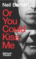 Or You Could Kiss Me
