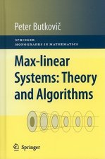 Max-linear Systems: Theory and Algorithms