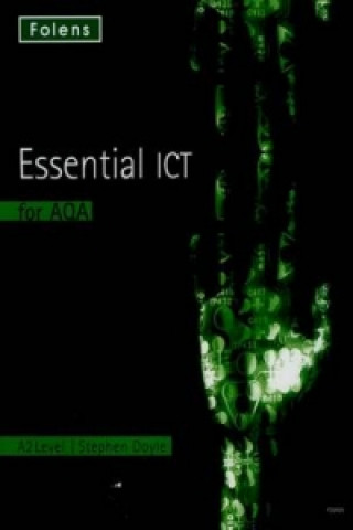 Essential ICT A Level: A2 Student Book for AQA