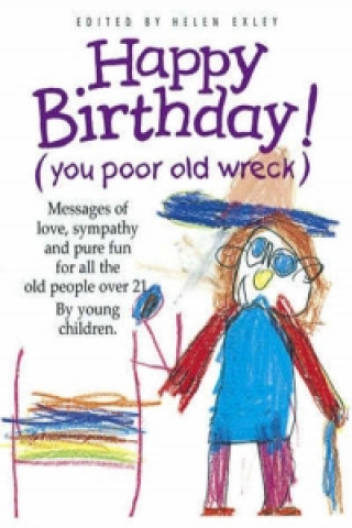 Happy Birthday! (You Poor Old Wreck)