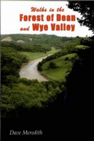 Walks in the Forest of Dean and Wye Valley