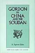 Gordon in China and the Soudan