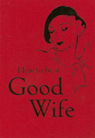 How to Be a Good Wife (-)()