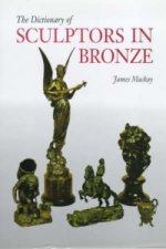 Dictionary of Sculptors in Bronze