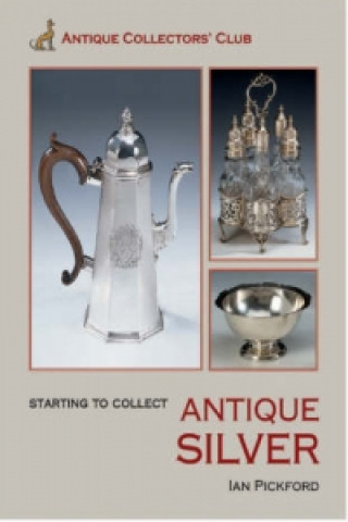 Starting to Collect Antique Silver