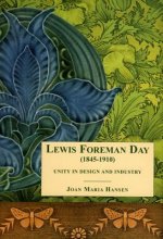 Lewis Foreman Day (1845-1910): Unity in Design and Industry