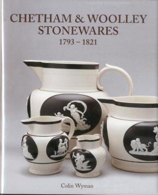 Chetham & Woolley Stonewares 1793-1825