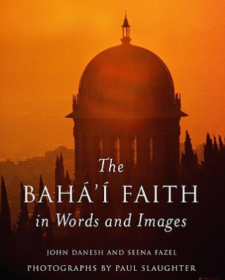 Baha'i Faith in Words and Images