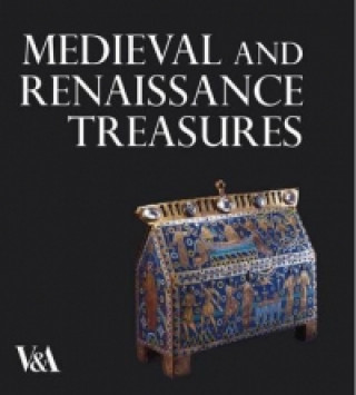 Medieval and Renaissance Treasures from the V&A