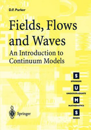 Fields, Flows and Waves