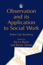 Observation and its Application to Social Work