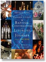 Baptism, Confirmation and Liturgies for the Journey