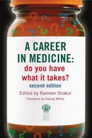 Career in Medicine: Do you have what it takes? second edition