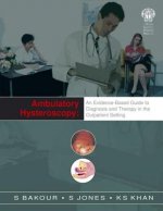 Ambulatory Hysteroscopy: An Evidence-Based Guide to Diagnosis and Therapy in the Outpatient Setting