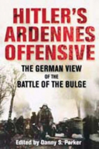 Hitler's Ardennes Offensive