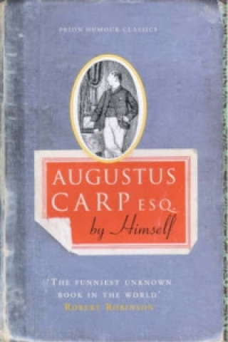 Augustus Carp Esquire, by Himself