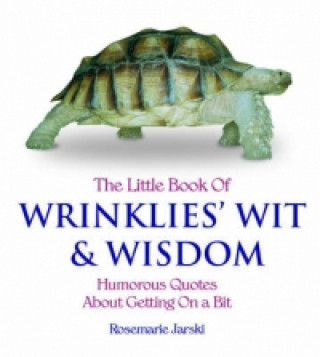 Little Book of Wrinklies' Wit and Wisdom