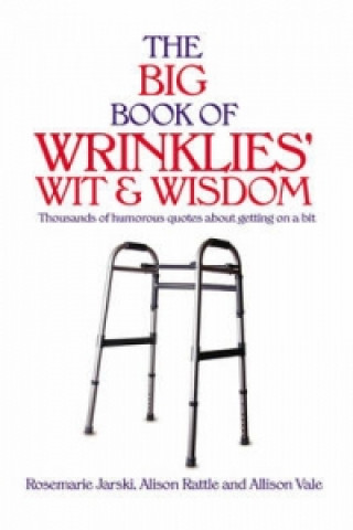 Big Book of Wrinklies Wit & Wisdom