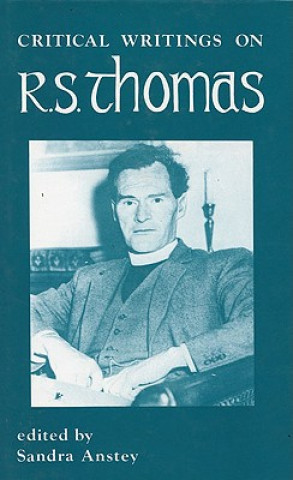 Critical Writings on R.S. Thomas
