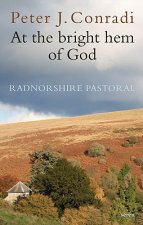 At the Bright Hem of God: Radnorshire Pastoral